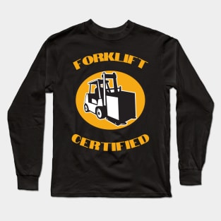 Forklift Certified Meme Long Sleeve T-Shirt